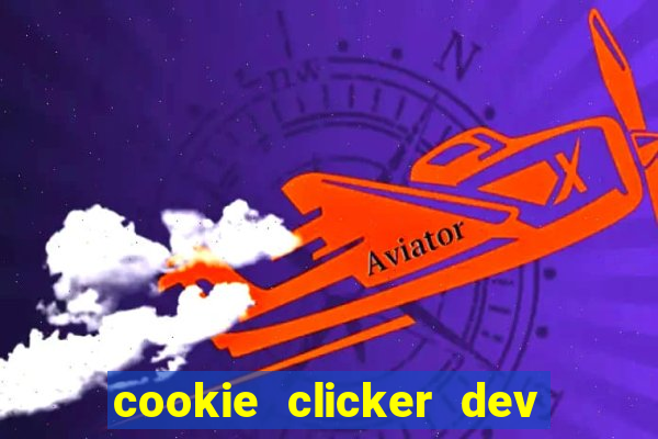 cookie clicker dev tools hack